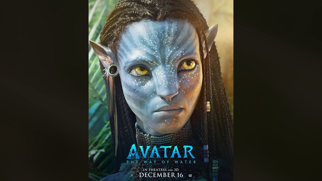 Neytiri | Avatar: The Way of Water | In theaters and 3D December 16 | movie poster